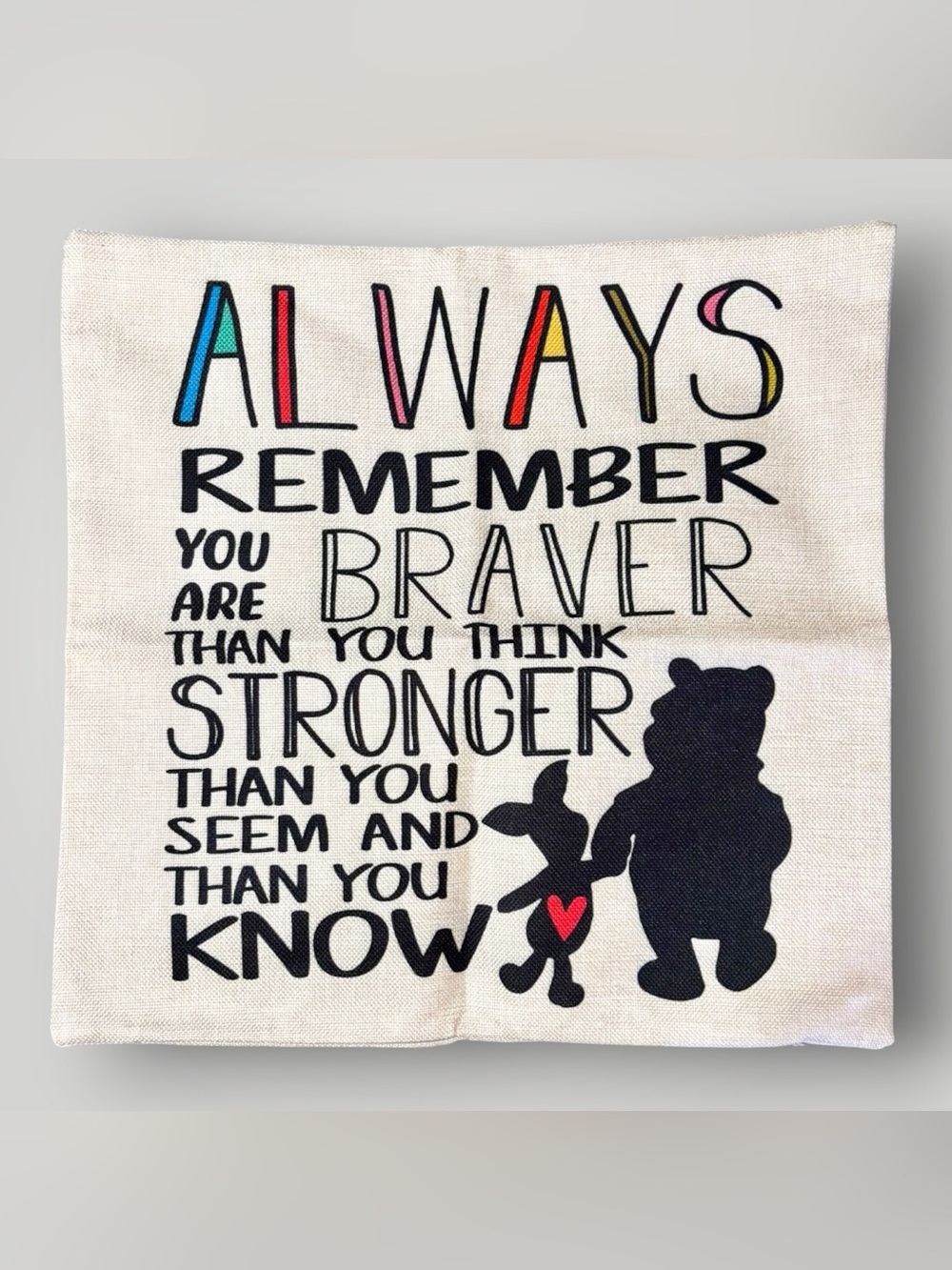 Winnie the Pooh Piglet Quote Canvas Pillow Cover "Always Remember" 18x18”